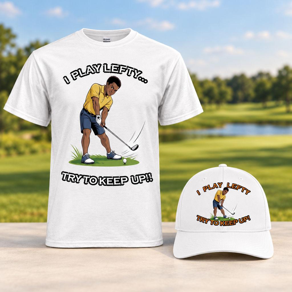 I Play Lefty, Try to Keep Up Duo with a white cotton tee and matching golf cap, featuring a golfer graphic and bold text.